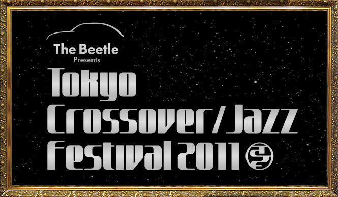The Beetle Presents Tokyo Crossover/Jazz Festival