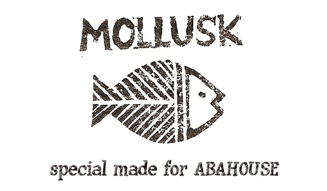 ABAHOUSE｜「MOLLUSK special made for ABAHOUSE」がやってくる