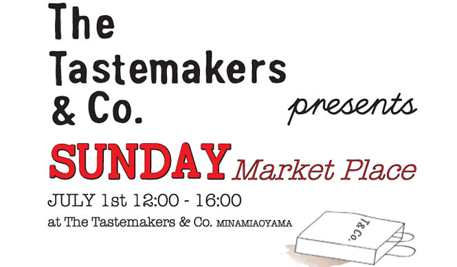 The Tastemakers & Co.|大人女子によるフリーマーケット「SUNDAY Market Place」