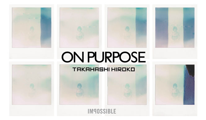 ART|アーティスト高橋理子展覧会「ON PURPOSE」開催
