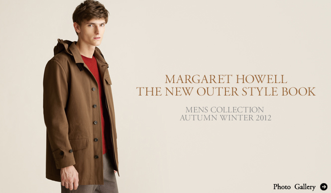 MARGARET HOWELL｜最旬アウターで、スマートに秋冬スタイルへシフト