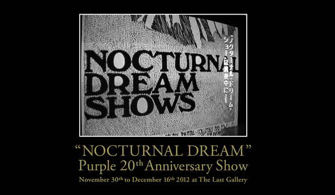 ART｜PURPLE FASHION MAGAZINE 20周年記念のエキシビジョン『“NOCTURNAL DREAM”Purple 20th Anniversary Show』