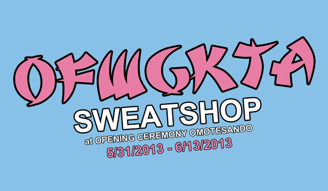 OPENING CEREMONY|OFWGKTAの「SWEAT SHOP」オープン