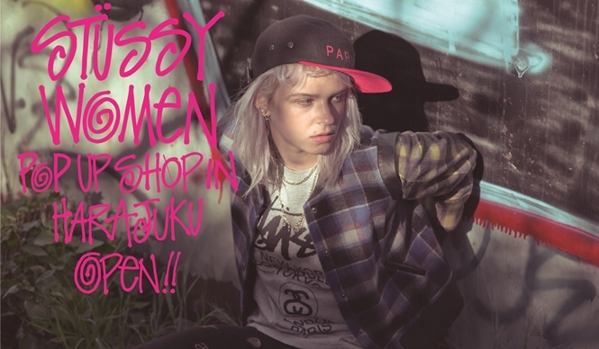 STUSSY WOMEN|原宿に期間限定ポップアップショップをオープン