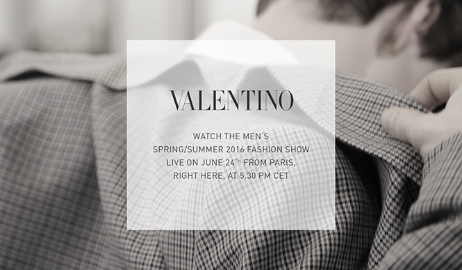 ヴァレンティノ 2016春夏 メンズコレクションのショーをライブストリーミング|VALENTINO