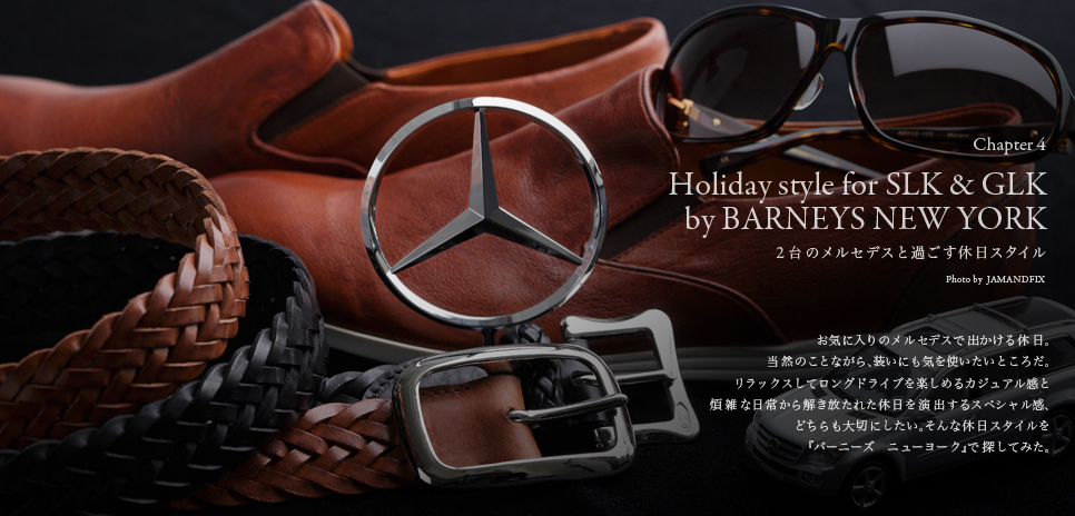  Chapter4 Holiday style for SLK & GLK by BARNEYS NEW YORK