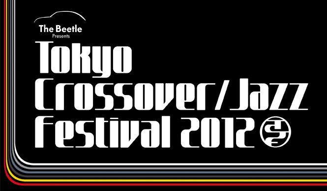 The Beetle Presents Tokyo Crossover/Jazz Festival 2012｜本編の9月29日開催に先駆け、プレ・パーティが8月24日丸ノ内ハウスで開催！ ギャラリー