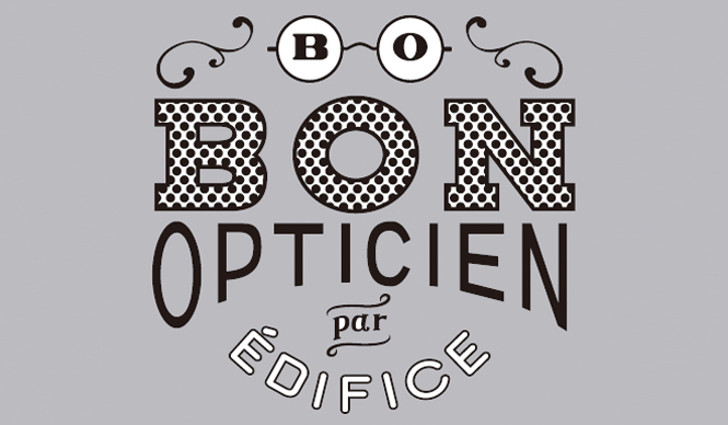 ÉDIFICE｜アイウェアに特化したポップアップショップ「ボン オプティシァン ペル エディフィス」