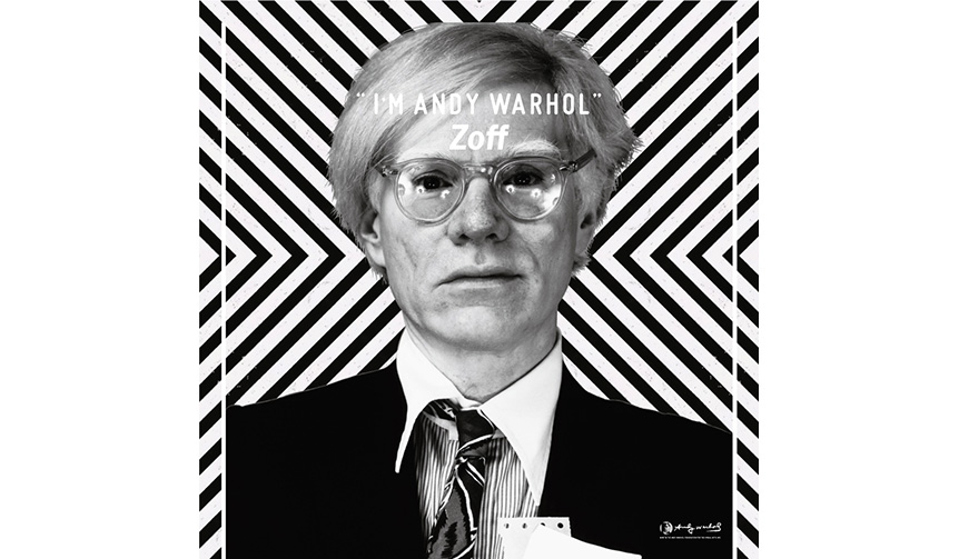 Zoffとアンディ・ウォーホルのコラボシリーズ「I’M ANDY WARHOL」｜Zoff ギャラリー
