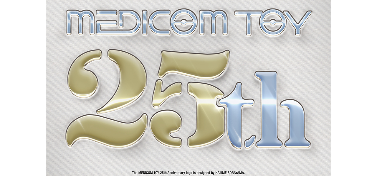 メディコム・トイ 設立25周年 エキシビションの開催決定! 7/22(木・祝)〜25(日)| MEDICOM TOY
