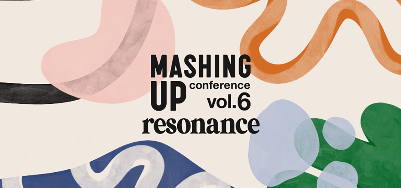 DE&Iをテーマに新たな社会のあり方を考えるビジネス・カンファレンス「MASHING UP CONFERENCE vol.6」開催｜EVENT