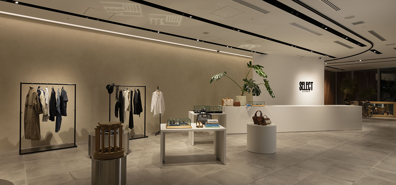 “好きなものだけをセレクト”したランドマークストア 「SELECT by BAYCREW’S」｜FASHION