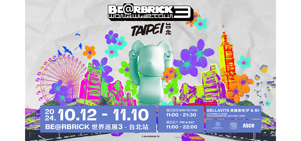 「BE@RBRICK WORLD WIDE TOUR 3」2024年10月に台北で開催決定 | MEDICOM TOY
