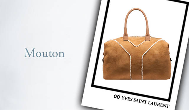 <strong>MOUTON</strong>　もこもこ感があたたかな雰囲気のムートンは、実用的にはもちろん見た目もかわいいアイテム。ブーツのみならずバッグもムートンづかいで、この時期ならではのコーディネイトを堪能して。</br><strong>YVES SAINT LAURENT｜イヴ・サンローラン</strong>　「EASY」バッグ（ベビーラム）　[W32×H42.5×D16.5cm]　27万1950円（イヴ・サンローラン／グッチ グループ ジャパン イヴ・サンローラン ディビジョン）