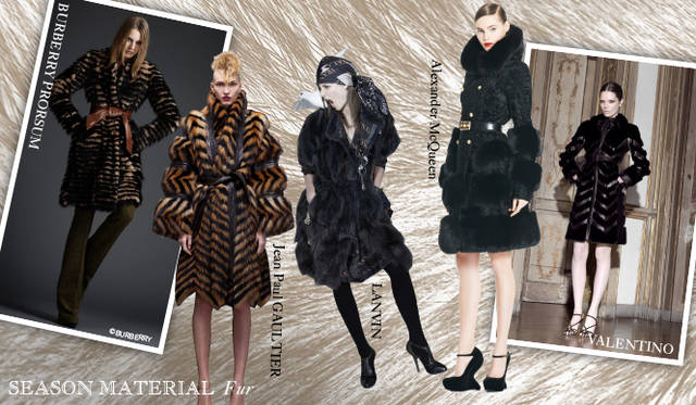 <strong>Chapter.04｜シーズン感を演出するマテリアルにフォーカス！</strong><br />秋冬シーズン、欠かせないのがファーアイテム。アウターで取り入れるのはもちろん、トップスやボトムス、またディテールと、コーディネイトにさりげなく取り入れるのがポイントだ。　左から BURBERRY PRORSUM（バーバリー プローサム）、Jean Paul GAULTIER（ジャンポール・ゴルチエ）、LANVIN（ランバン）、Alexander McQueen（アレキサンダー・マックイーン）、VALENTINO（ヴァレンティノ）