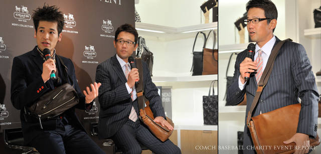 <strong>COACH｜コーチ　BASEBALL CHARITY EVENT REPORT</strong>　コーチの新作バッグを手に。「思い出があるもの、気持ちの入るものをもちたい。どんどん使い込んで、自分の色にしていきたいですね」（古田敦也さん）、「バッグって、自分の大好きなものを詰め込んだ、愛着の湧く相棒のようなもの。身体に密着するものだし、ちゃんと好きになれるものを使いたい」（佐藤隆太さん）
