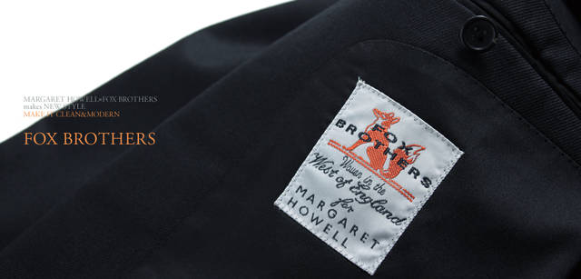 　2012春夏メンズコレクション　1772年創業の英国老舗テキスタイルメーカー フォックス ブラザーズ社は、元来フランネルの生地開発を大規模におこなっていた伝統的なファブリックメーカー。歴史を重んじながらも研究と開発をつづける姿勢が高く評価され、230年以上経った今日でも英国屈指のメーカーとしてその名を轟かせている。
