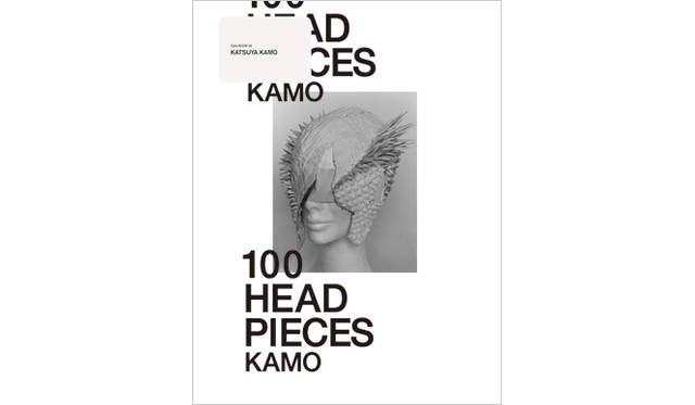 <br /><br />作品集『KATSUYA KAMO ‘100 HEADPIECES’』 3675円