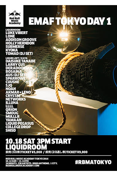 <strong>■10/18｜EMAF Tokyo 2014（Day 1）</strong><br /><br />2年目の開催を迎える「Electronic Music of Art Festival Tokyo（EMAF）」は、すでにエレクトロニック・ミュージックの世界でも最先端で革新的なイベントとしての地位を確立している。RBMAは、ふたたびこの新星フェスティバルと連携し、恵比寿リキッドルームのサウンドシステムを鳴り響かせる大胆なビートをたっぷりと用意。1日目は、UK のベテラン・プロデューサーであり、エイフェックス・ツインの仲間でもあるルーク・ビバート、デジタル実験主義者のホーリー・ハーダン、「R&S」代表のローン、日本人アカデミー卒業生のダイスケ・タナベにくわえ、多数のアーティストが出演決定。<br /><br />Red Bull Music Academy Japan<br />http://www.redbullmusicacademy.jp