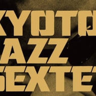Kyoto Jazz Sextet ワンマンライブ " UNITY vinyl release party"開催|MUSIC