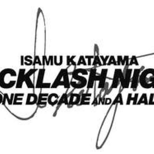 ISAMU KATAYAMA BACKLASH｜創立15周年イベント開催！