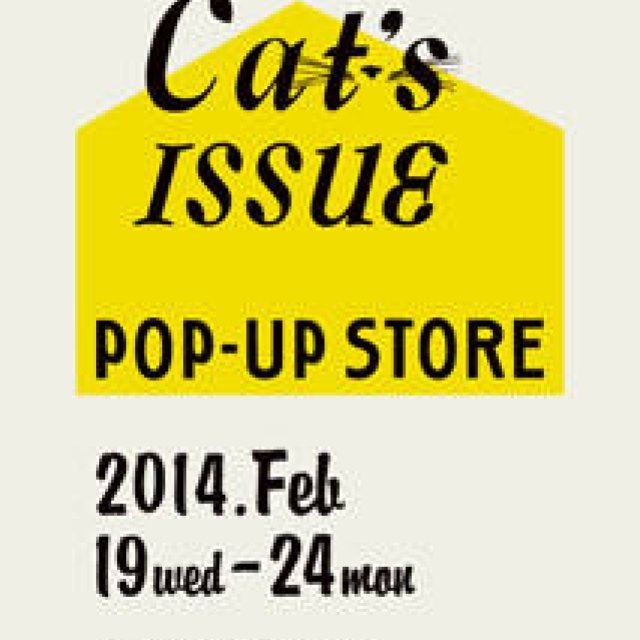 EVENT｜ネコ好きプロジェクト「Cat’s ISSUE」期間限定ショップ