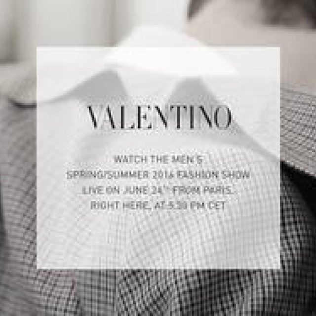ヴァレンティノ 2016春夏 メンズコレクションのショーをライブストリーミング｜VALENTINO