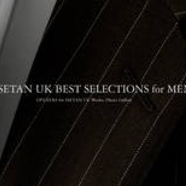  ISETAN UK BEST SELECTIONS for MEN