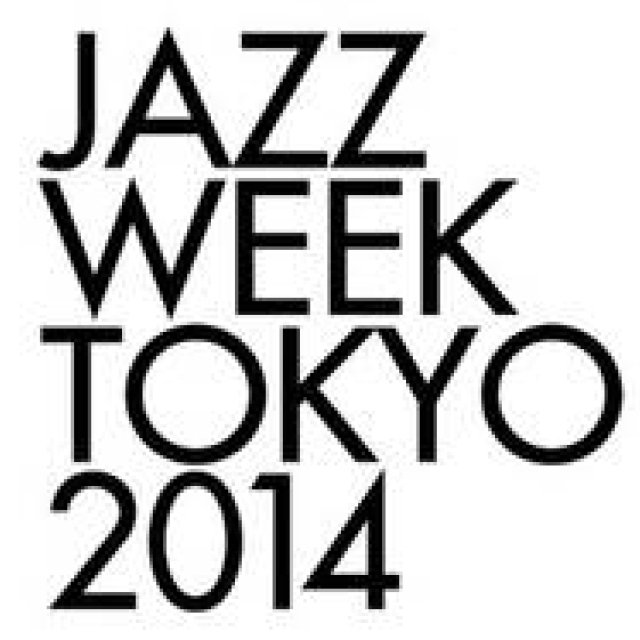 MUSIC｜『JAZZ WEEK TOKYO 2014』が開催 ギャラリー