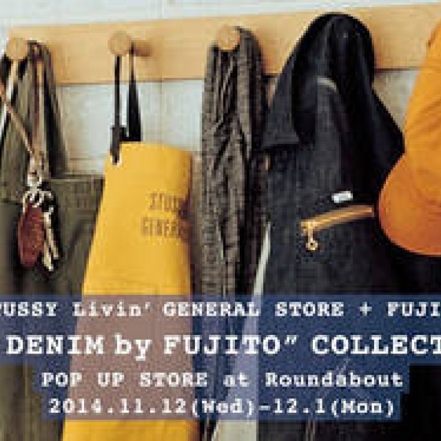 Roundabout｜「STUSSY Livin’ GENERAL STORE ＋ FUJITO」ポップアップストア開催