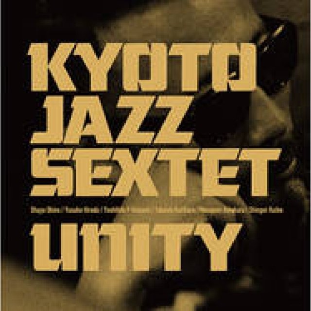 Kyoto Jazz Sextet ワンマンライブ " UNITY vinyl release party"開催｜MUSIC ギャラリー