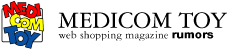 rumors MEDICOM TOYへ