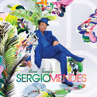 『Bom Tempo』Sergio Mendes