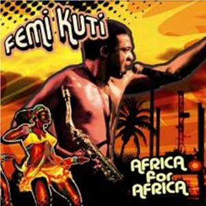 『Africa For Africa』 Femi Kuti