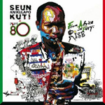 Seun Anikulapo-Kuti & Egypt 80 / From Africa With Fury- Rise