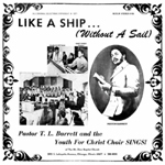 Pastor T.L. Barrett and the Youth for Christ Choir / Like a Ship (Without a Sail)