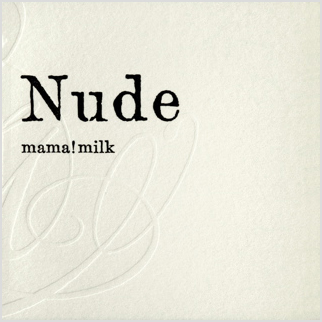 mama! milk / nude