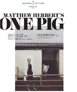 LIQUIDROOM 7th ANNIVERSARY and Hostess Club presents Matthew Herbert's ONE