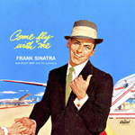 Frank Sinatra / Come Fly With Me