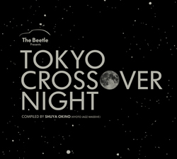 The Beetle Presents Tokyo Crossover/Jazz Festival 2011 Pre-Party