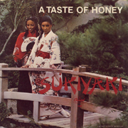 A Taste Of Honey / Sukiyaki
