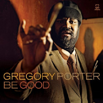 Gregory Porter『Be Good』