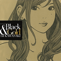 DJ KAWASAKI ニューアルバム『BLACK & GOLD』