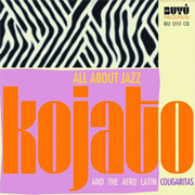 Kojato And The Afro Latin Cougaritas『All About Jazz』