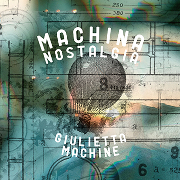 Giulietta Machine 『Machina Nostalgia』