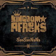 Kingdom★Afrocks　『SanSanNaNa』