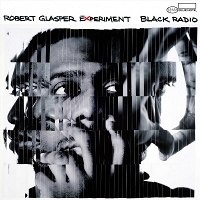 Robert Glasper Experiment 『Black Radio』