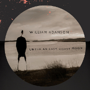 William Adamson 『Under An East Coast Moon』 William Adamson 『Under An East Coast Moon』