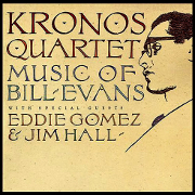 Kronos Quartet 『Music of Bill Evans』