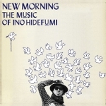 INO hidefumi 『New Morning』